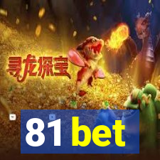 81 bet